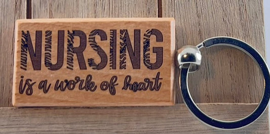 Nurse = Work of heart keychain